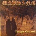 Missing – Tough Crowd. EP (1999)