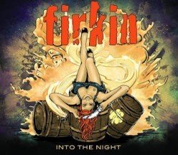 2017-01-25 EP REVIEW – FIRKIN "Into the Night" EP (2017)