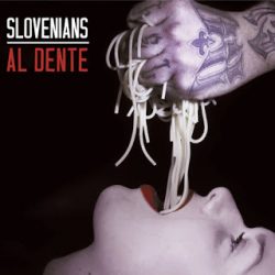 Slovenians – Al Dente (2018)