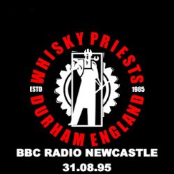 2018-11-19 NAME YOUR PRICE DOWNLOAD – THE WHISKY PRIESTS "BBC RADIO NEWCASTLE 31 AUGUST 1995"