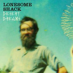 Lonesome Shack – The City Is A Desert