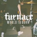 Furnace – The World To Burn Demo (2016)