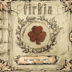 2018-03-11 ALBUM REVIEW – FIRKIN "We are the Ones" (2018)