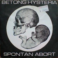 Betong Hysteria – Spontan Abort EP (1982)